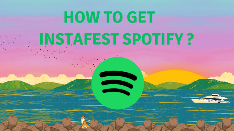 How to Get Instafest Spotify?